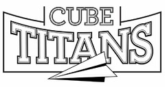 CUBE TITANS