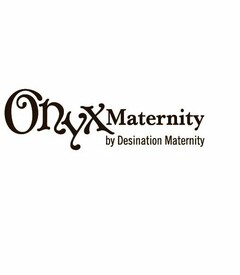ONYX MATERNITY BY DESTINATION MATERNITY