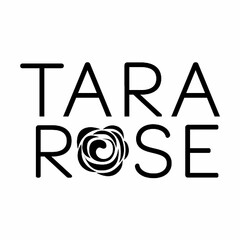 TARA ROSE