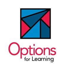 OPTIONS FOR LEARNING