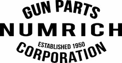 GUN PARTS NUMRICH ESTABLISHED 1950 CORPORATION