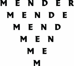 MENDER MENDE MEND MEN ME N