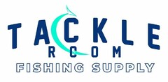 TACKLE ROOM FISHING SUPPLY