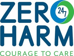 ZERO HARM 247 COURAGE TO CARE