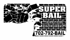 SUPER BAIL "YOUR BAIL BONDS HERO" 702-792-BAIL