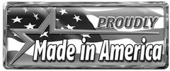 PROUDLY MADE IN AMERICA