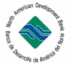 NORTH AMERICAN DEVELOPMENT BANK BANCO DE DESARROLLO DE AMERICA DEL NORTE