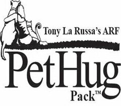 TONY LA RUSSA'S ARF PET HUG PACK