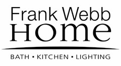 FRANK WEBB HOME BATH KITCHEN LIGHTING