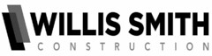 WILLIS SMITH CONSTRUCTION