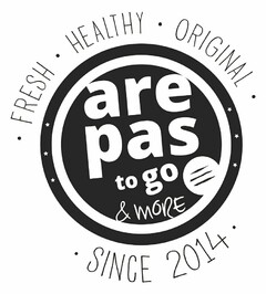 · FRESH · HEALTHY · ORIGINAL · AREPAS TO GO & MORE · SINCE 2014 ·