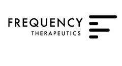 FREQUENCY THERAPEUTICS