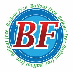 BF BAILOUT FREE BAILOUT FREE BAILOUT FREE BAILOUT FREE BAILOUT FREE BAILOUT FREE