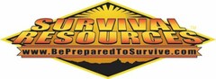 SURVIVAL RESOURCES WWW.BEPREPAREDTOSURVIVE.COM