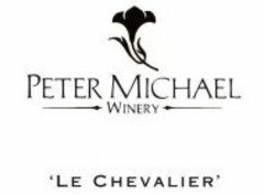 PETER MICHAEL WINERY 'LE CHEVALIER'