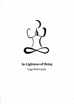 IN LIGHTNESS OF BEING YOGA WITH LUCILE