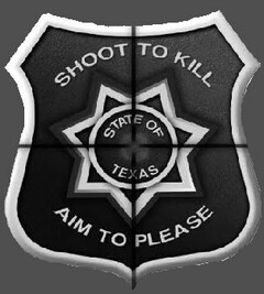 "SHOOT TO KILL" "AIM TO PLEASE"