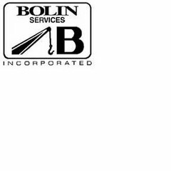 B BOLIN SERVICES INCORPORATED