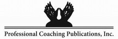 PROFESSIONAL COACHING PUBLICATIONS, INC