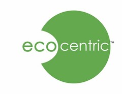 ECOCENTRIC