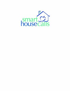 SMART HOUSE CALLS