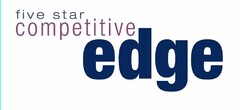 FIVE STAR COMPETITIVE EDGE