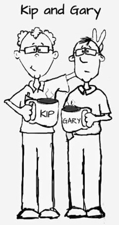 KIP AND GARY KIP GARY