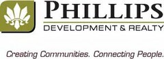 PHILLIPS DEVELOPMENT & REALTY CREATING COMMUNITIES. CONNECTING PEOPLE.