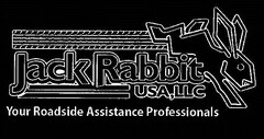 JACK RABBIT USA, LLC YOUR ROADSIDE ASSISTANCE PROFESSIONALS