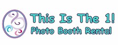 THIS IS THE 1! PHOTO BOOTH RENTAL