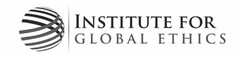 INSTITUTE FOR GLOBAL ETHICS