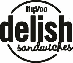 HY-VEE DELISH SANDWICHES