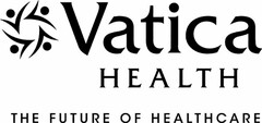 VATICA HEALTH THE FUTURE OF HEALTHCARE