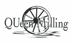 QUEEN MILLING