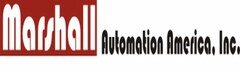 MARSHALL AUTOMATION AMERICA, INC.