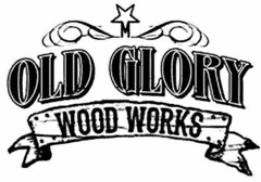 OLD GLORY WOOD WORKS M