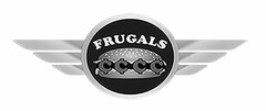 FRUGALS ¢ ¢ ¢ ¢