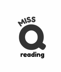 MISS Q READING