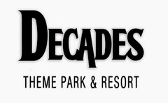 DECADES THEME PARK & RESORT