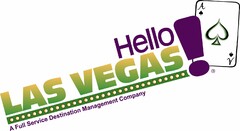 HELLO LAS VEGAS! A FULL SERVICE DESTINATION MANAGEMENT COMPANY