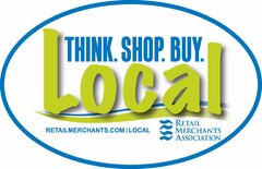 THINK. SHOP. BUY. LOCAL RETAILMERCHANTS.COM/LOCAL RETAIL MERCHANTS ASSOCIATION