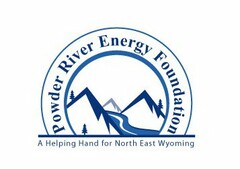 POWDER RIVER ENERGY FOUNDATION A HELPING HAND FOR NORTH EAST WYOMING