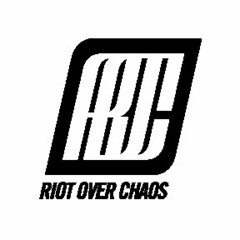 ROC RIOT OVER CHAOS
