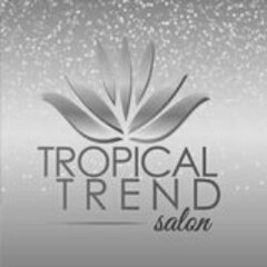 TROPICAL TREND SALON