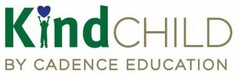 KINDCHILD BY CADENCE EDUCATION