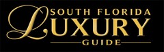 SOUTH FLORIDA LUXURY GUIDE