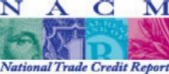 N A C M NATIONAL TRADE CREDIT REPORT