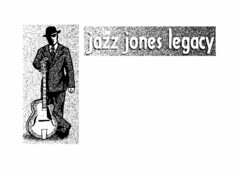 THE JAZZ JONES LEGACY