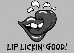 LIP LICKIN' GOOD!