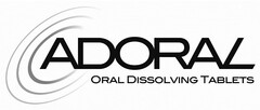 ADORAL ORAL DISSOLVING TABLETS